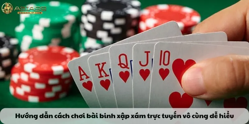 Hướng dẫn cách chơi bài binh xập xám trực tuyến vô cùng dễ hiểu