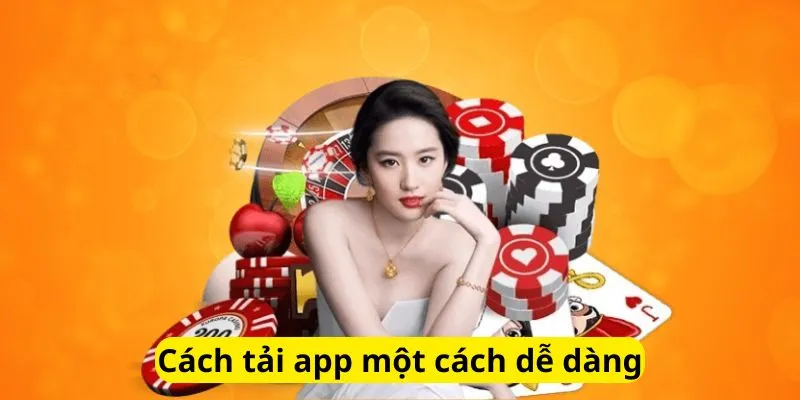 Cách tải app dễ dàng
