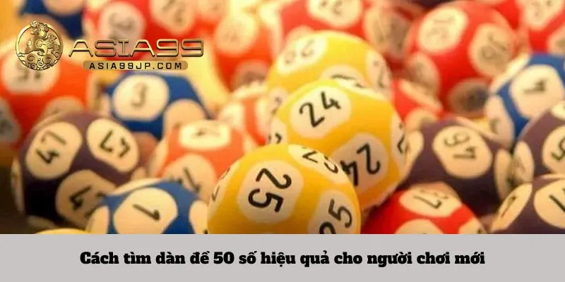 Cách tìm dàn đề 50 số bất hủ dành cho người mới tham gia