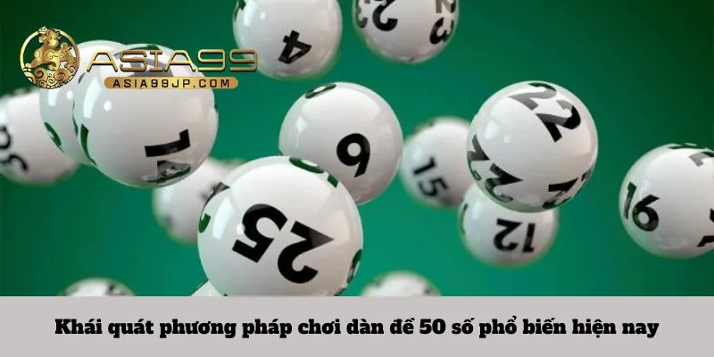 Khái quát phương pháp chơi dàn đề 50 số phổ biến hiện nay