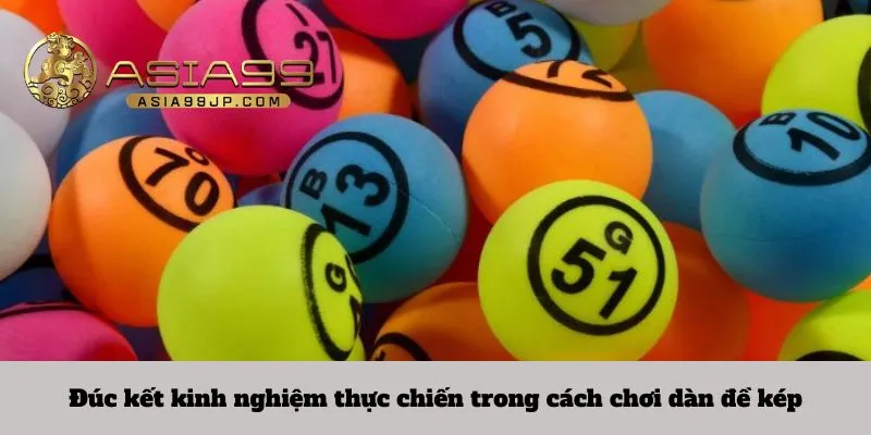 Đúc kết kinh nghiệm thực chiến trong cách chơi dàn đề kép